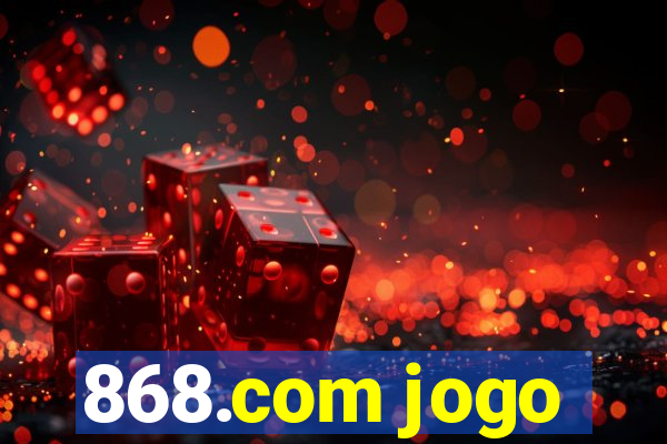 868.com jogo